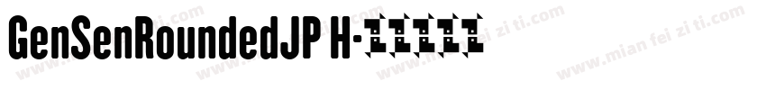 GenSenRoundedJP H字体转换